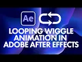 Looping Wiggle Motion in Adobe After Effects Quick Tip