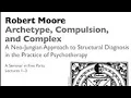 Download Lagu [RM47] Dr. Robert Moore | Archetype, Compulsion, and Complex: A Neo-Jungian Approach (2006)
