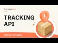 TrackingMore Multi-Carrier Shipment Tracking API Quick Start Guide