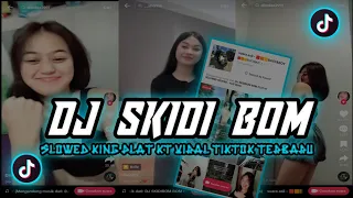 dj skidi bom king plat kt slowed and reverb viral tiktok