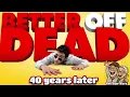 I Want My Two Dollars Re-Evaluating Better Off Dead at 40