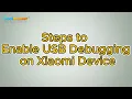 How to Enable USB Debugging on Xiaomi Phone Step-by-Step Guide