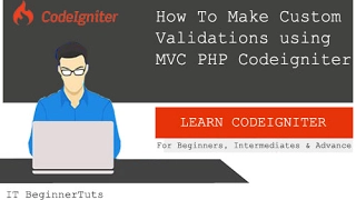 How to Create Custom Validation using PHP Codeigniter