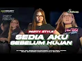Lagu DJ SEDIA AKU SEBELUM HUJAN VIRAL TIKTOK |•PARTY STYLE TERBARU🔥FROM AGS SOUND LUMAJANG FT KLS PROJECT