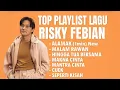 Download Lagu TOP PLAYLIST RISKY FEBIAN🎶| ALAMAK (1 Min)| LAGU VIRAL RISKY FEBIAN TERBARU