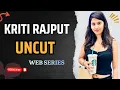 KRITI RAJPUT AKA SOFIYA KHAN UNCUT WEB SERIES UNCUT ADDA TRIFLICKS MOODX FLIZ MOVIES