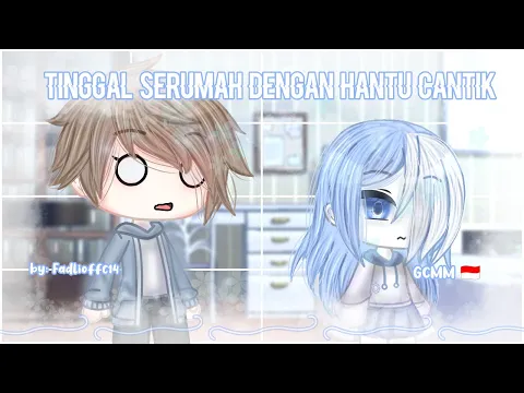 Download MP3 TinggAl SeRuMaH Dengan Hantu Cantik?! || gacha club Indonesia || GCMM Indonesia 🇮🇩