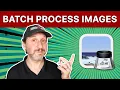 How To Batch Process Images With Mac