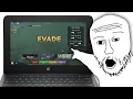 Surviving EVADE On A Chromebook
