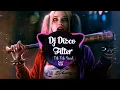 DJ Disco Filter - Tik Tok Viral | TIK TOK | Douyin_抖音