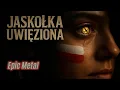 Download Lagu Jaskółka Uwięziona🔥Epic Metal (Tekst) 🇵🇱 | CC EN