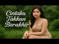 Download Lagu Cintaku Takkan Berakhir - Lagu Pop Melayu Sedih Banget Menyentuh Hati Terbaru 2025