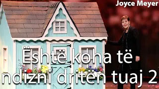 Është koha të ndizni dritën tuaj 2 | Joyce Meyer