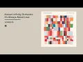 Ancient Infinity Orchestra - It's Always About Love (Official Album Video)