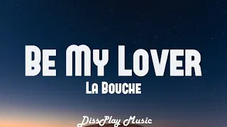 Download La Bouche - Be My Lover (lyrics) MP3