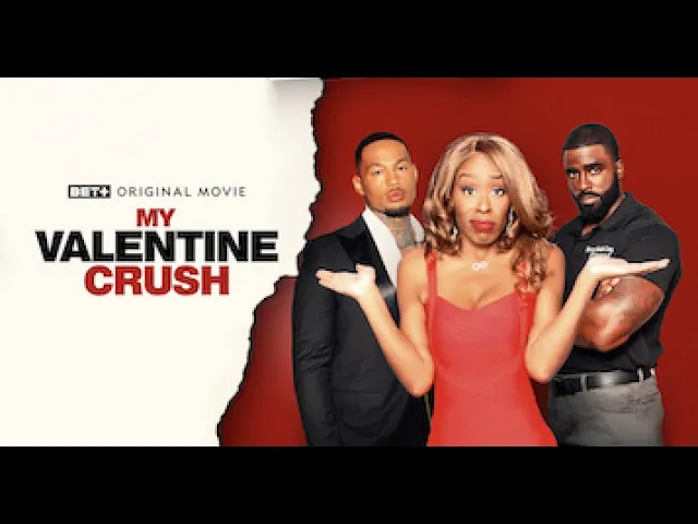 BET+ Original Movie | My Valentine Crush Trailer