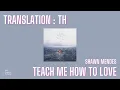 Download Lagu แปลเพลง | Teach Me How To Love - Shawn Mendes [Thaisub ความหมาย แปลไทย]