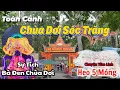 Download Lagu Sự Tích Bà Đen Của Chùa Dơi Sóc Trăng \u0026 Chuyện Tâm Linh Heo Năm Móng Chùa Mahatup | Chùa Mã Tộc