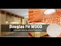 Douglas Fir Wood - The Versatile Softwood