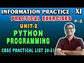 Practical Exercise Solution IP Class 11 Unit-2 Python Programming CBSE Practical List 20-21 part-2