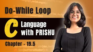 19 5 Do while loop in C C Language Complete Course C language with PRISHU