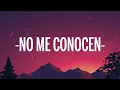 BANDIDO, Duki & Rei -  No Me Conocen Remix (Letra/Lyrics) feat. Tiago PZK