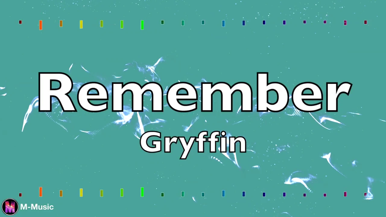 Gryffin - Remember (Lyric video)