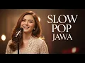 Download Lagu Kumpulan Slow Pop Jawa Terbaru 2025 (Full Album) | Viral TikTok Galau | Kerja, Belajar \u0026 Santai