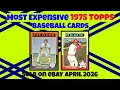 1975 Topps Most Expensive eBay Sales Baseball Cards April 2026