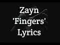 Lagu Zayn - Fingers (Lyrics🎵)