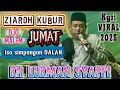 Ziaroh kubur ojo malem jumat / Pengajian Kh Lukman Syafi'i terbaru Pengajian lucu Kh Lukman Syafi'i