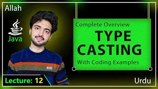 Lec 12 Type Casting Type Casting in JAVA Type Casting in Detail