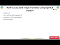 How to calculate image moments using OpenCV Python