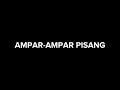 Download Lagu AMPAR-AMPAR PISANG INSTRUMENTAL
