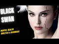Black Swan 2010 - Diagnosis of Nina Sayers Natalie Portman