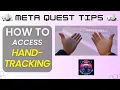 How to Access Hand Tracking on Meta Quest 3 3s - Meta Quest Tips