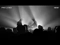 TWO LANES - Mind (Official Video)