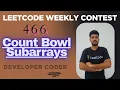 Count Bowl Subarrays Weekly Contest 466 Java Code Developer Coder