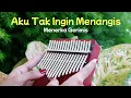 Download Lagu Aku Tak Ingin Menangis - Lagunya Begini Nadanya Begitu (Versi Aci Resti) Jason Ranti | Kalimba Cover