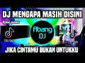 Download Lagu DJ MENGAPA MASIH DISINI - JIKA CINTAMU BUKAN UNTUKKU REMIX FULL BASS TERBARU 2023
