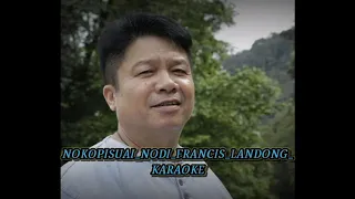 Download NOKOPISUAI NODI (KARAOKE) _ FRANCIS LANDONG MP3