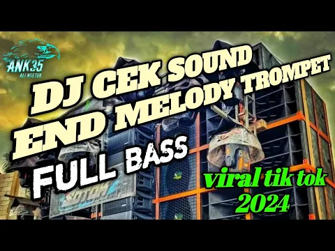 Download MP3 DJ CEK SOUND end MELODY TROMPET full BASS HOREG BASS GLERR VIRAL tiktok 2024