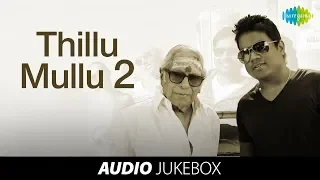 thillu mullu 2 audio jukebox yuvan shankar raja m s viswanathan mirchi shiva 