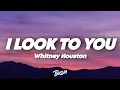 Whitney Houston - I Look to You
