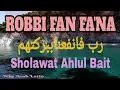 Download Lagu ROBBI FANFA'NA BIBARKATIHIM !! Sholawat sya'ir ahlul bait rasulullah ( lirik + latin )\