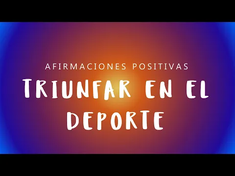 Download MP3 TRIUNFAR EN EL DEPORTE: Afirmaciones Positivas para Deportistas y Atletas | Resiliencia y Éxito