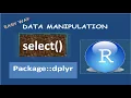 Data manipulation in R using dplyr select function - 1 b select in R