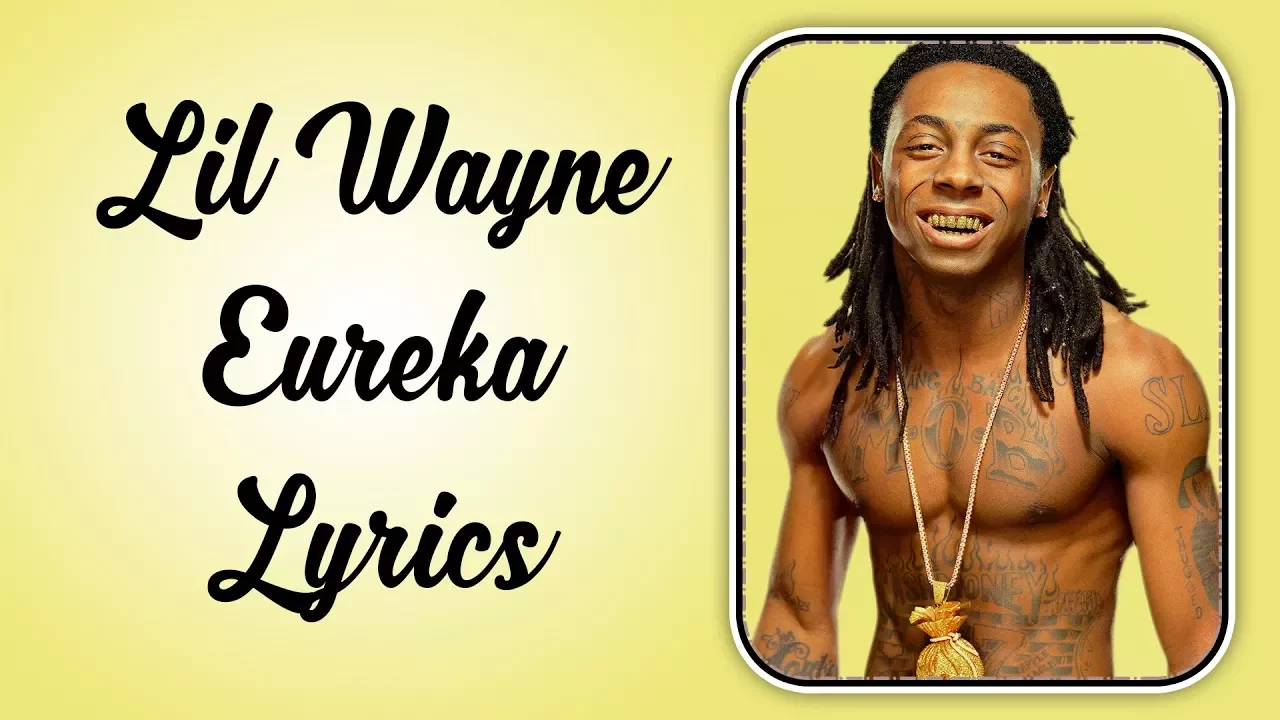 Lil Wayne Eureka Lyrics