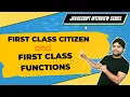 First Class Functions or First Class Citizens in JavaScript