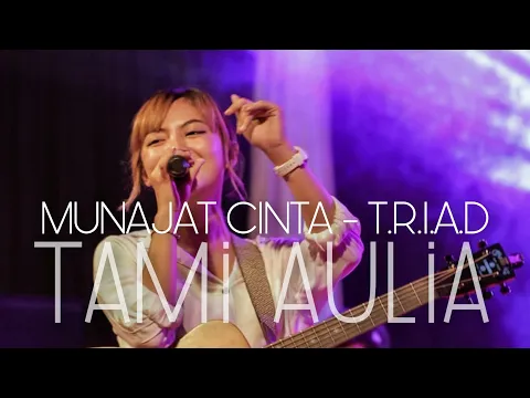 Download MP3 MUNAJAT CINTA - T.R.I.A.D | TAMI AULIA